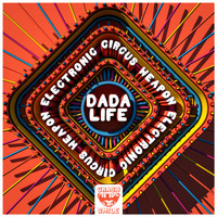 Dada Life - Electronic Circus Weapon
