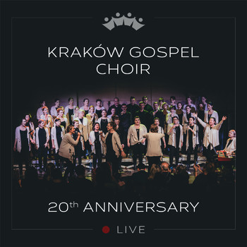 Kraków Gospel Choir - 20th Anniversary