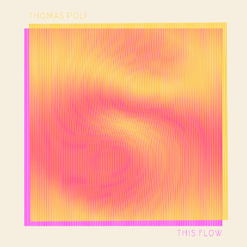 Thomas Poli - This Flow