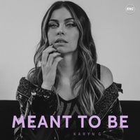 Karyn G - Meant To Be
