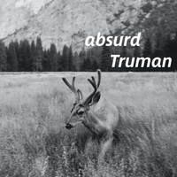 Truman - absurd