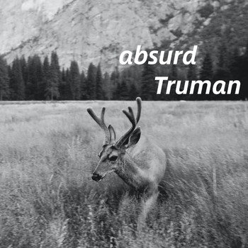 Truman - absurd
