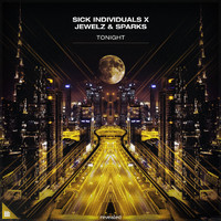SICK INDIVIDUALS and Jewelz & Sparks - Tonight