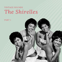 The Shirelles - The Shirelles - Vintage Sounds - Pt. 1