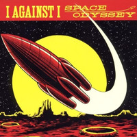 I Against I - Space Odyssey (Explicit)