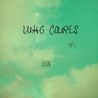Leon - Who Cares