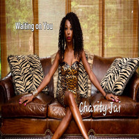 Charity Jai - Waiting On You