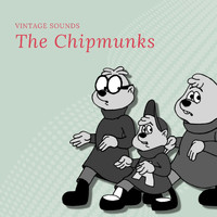 The Chipmunks - The Chipmunks - Vintage Sounds