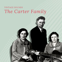 The Carter Family - The Carter Family - Vintage Sounds