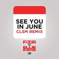FooR - See You In June (CLSM Remix)