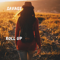 Savage - Roll Up
