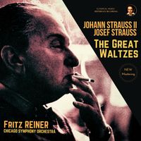 Fritz Reiner, Chicago Symphony Orchestra - Johann Strauss II by Fritz Reiner: The Great Waltzes (2021.a Remastered, Chicago 1961)