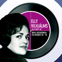 Elly Vilhjálms - Allt mitt líf