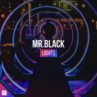 MR.BLACK and Revealed Recordings - Lights