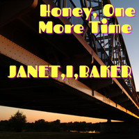 Janet Baker - Honey One More Time