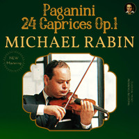Michael Rabin - Paganini by Michael Rabin: 24 Caprices Op.1