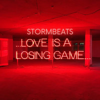Stormbeats - Love Is a Losing Game