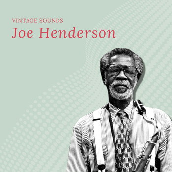 Joe Henderson - Joe Henderson - Vintage Sounds