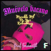Merakki mb featuring Kabro Danny and Yg4 - Muévelo bacano (Explicit)