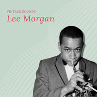 Lee Morgan - Lee Morgan - Vintage Sounds