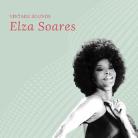 Elza Soares - Elza Soares - Vintage Sounds