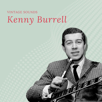Kenny Burrell - Kenny Burrell - Vintage Sounds