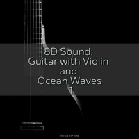 Thomas Skymund - 8D Sound: Guitar with Violin and Ocean Waves 1