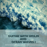 Thomas Skymund - Guitar with Violin and Ocean Waves 1