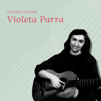 Violeta Parra - Violeta Parra - Vintage Sounds