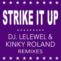 Black Box - Strike It Up (Dj Lelewel & Kinky Roland Remixes)