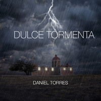 Daniel Torres - Dulce Tormenta