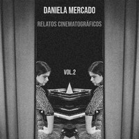 Daniela Mercado - Relatos Cinematográficos, Vol. 2