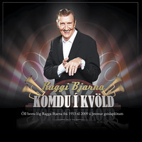 Ragnar Bjarnason - Komdu í kvöld