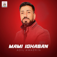 Adil Amazrin - Mami Ighaban