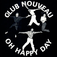 CLUB NOUVEAU - Oh Happy Day