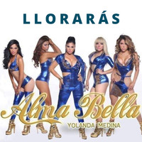 Alma Bella de Yolanda Medina - Entonces Llorarás