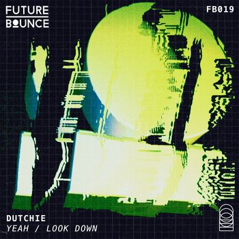 Dutchie - Yeah / Look Down