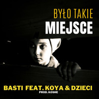 Basti - Było Takie Miejsce
