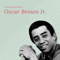 Oscar Brown Jr. - Oscar Brown Jr. - Vintage Sounds