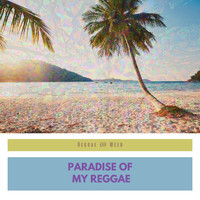 Reggae & Weed - Paradise Of My Reggae