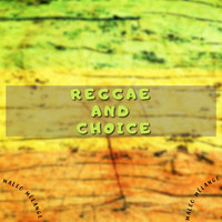 Maleo Mélange - Reggae and Choice