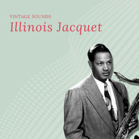Illinois Jacquet - Illinois Jacquet - Vintage Sounds