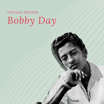 Bobby Day - Bobby Day - Vintage Sounds