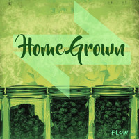 Flow - Home Grown