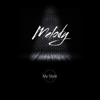 Melody - My Style