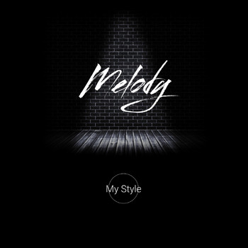 Melody - My Style