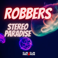 Robbers - Stereo Paradise