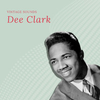Dee Clark - Dee Clark - Vintage Sounds