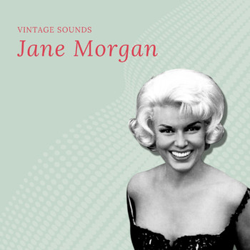 Jane Morgan - Jane Morgan - Vintage Sounds