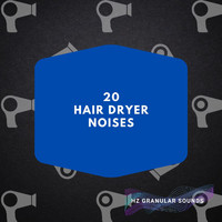 Hz Granular Sounds - 20 Hair Dryer Noises
